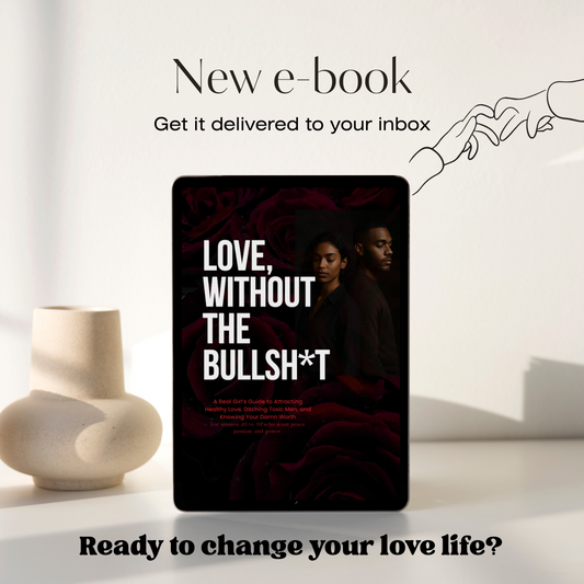 Love Without the Bullshit — The Guide to Real Relationships.